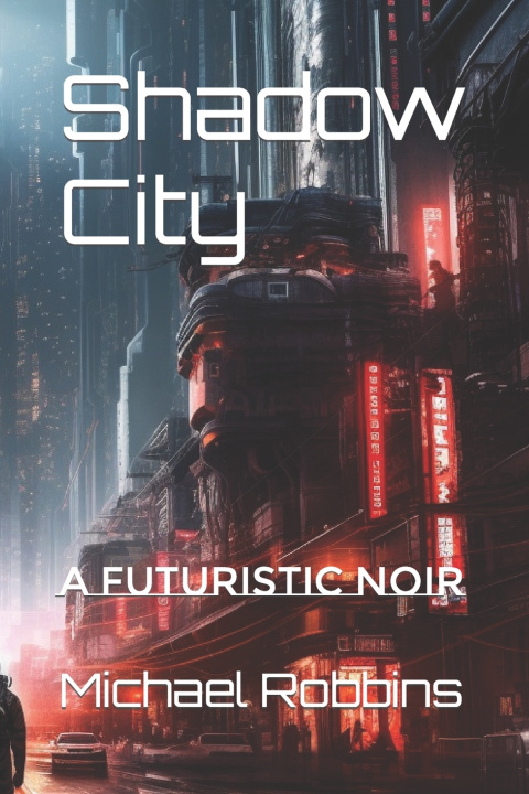 Knjiga Shadow City Michael Eric Robbins