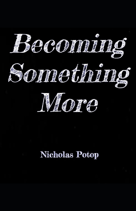 Kniha Becoming Something More Nicholas Potop