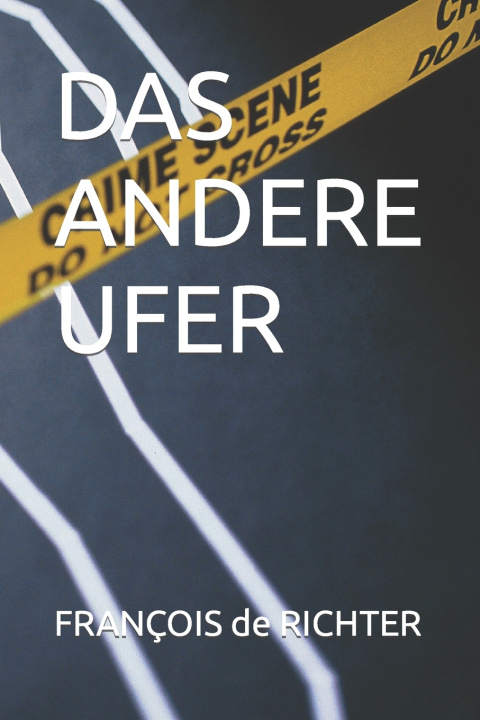 Kniha DAS ANDERE UFER FRANÇOIS de RICHTER