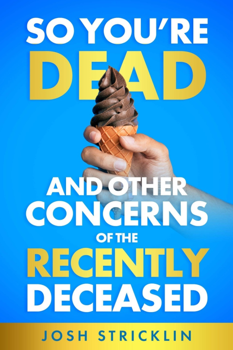 Kniha So You're Dead Josh Stricklin