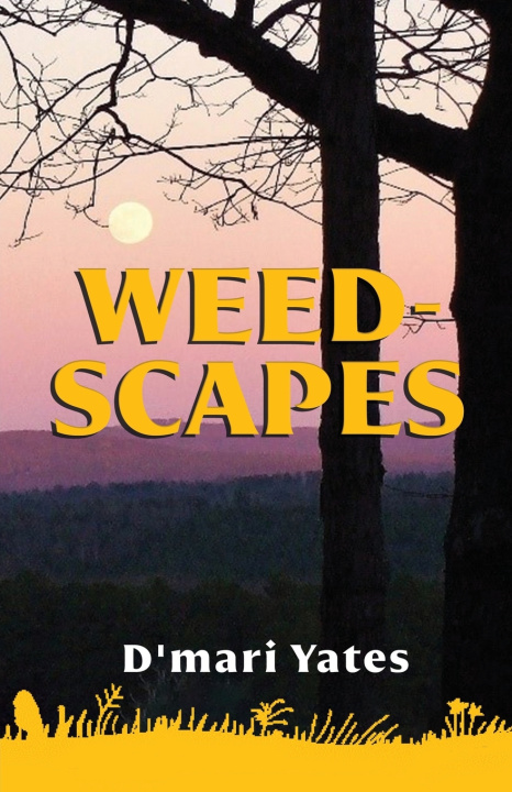 Kniha Weedscapes D'mari Yates