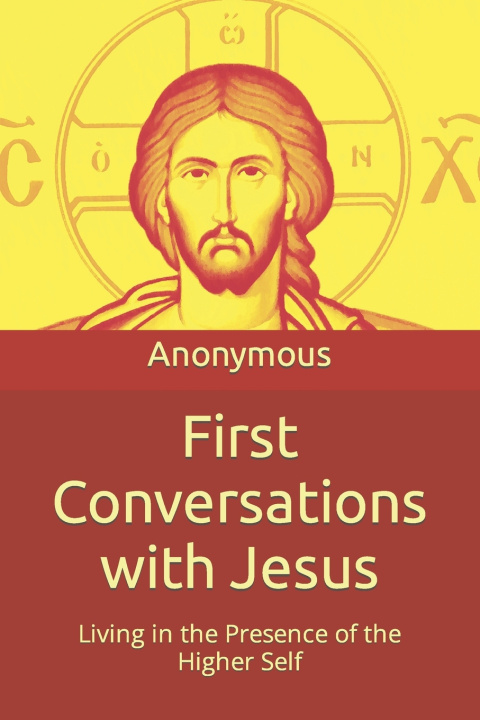 Knjiga First Conversations with Jesus Anonymous