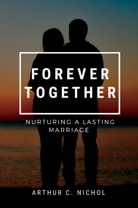 Kniha Forever Together Arthur C. Nichol