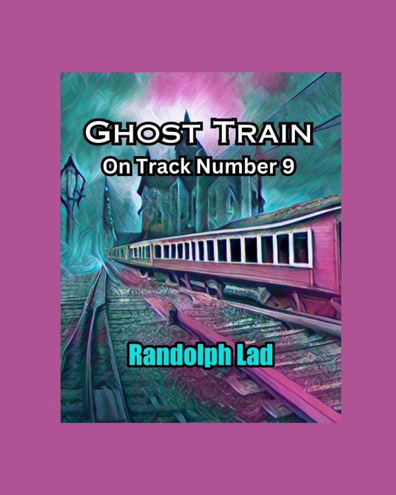 Kniha Ghost Train on Track Number 9 Randolph Lad