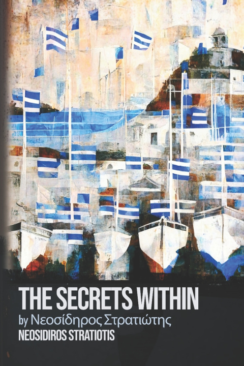Kniha The Secrets Within Neosídiros Strati̱o̱ti̱s