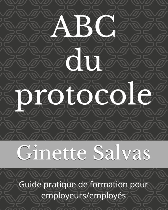 Knjiga ABC du protocole Ginette Salvas