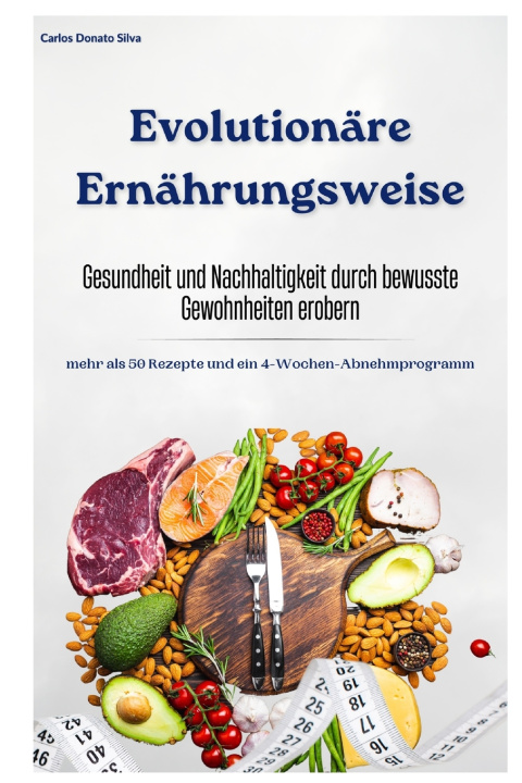 Kniha Evolutionäre Ernährungsweise Carlos Silva