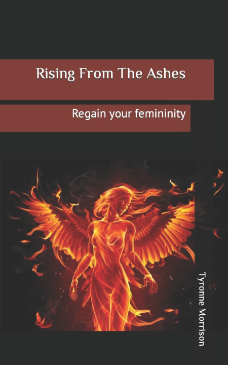 Knjiga Rising from the ashes Tyronne Morrison