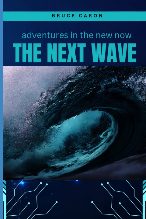 Kniha The Next Wave Bruce Caron