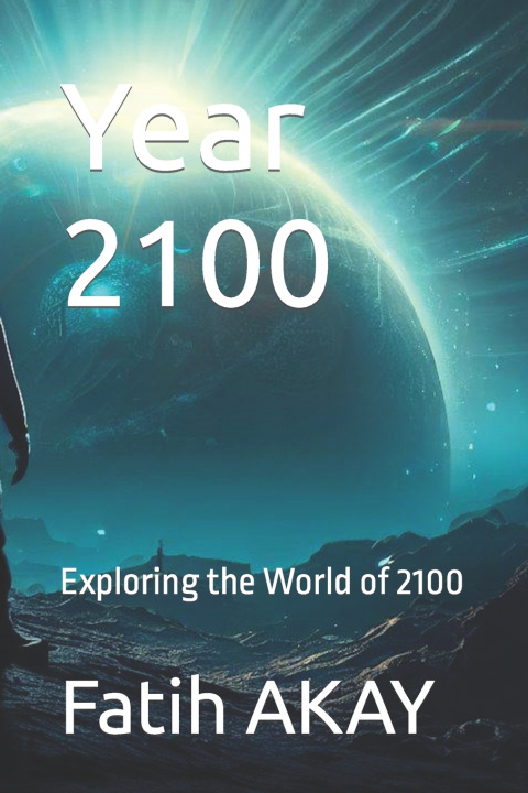 Kniha Year 2100 Fatih AKAY