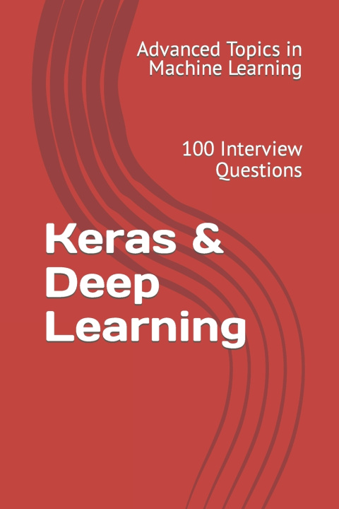 Kniha Keras & Deep Learning X.Y. Wang