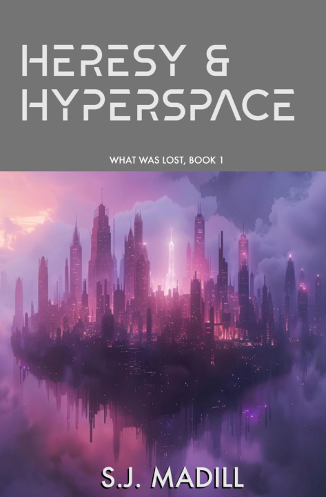 Kniha Heresy & Hyperspace S.J. Madill