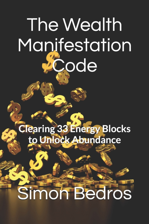 Knjiga The Wealth Manifestation Code Simon Bedros