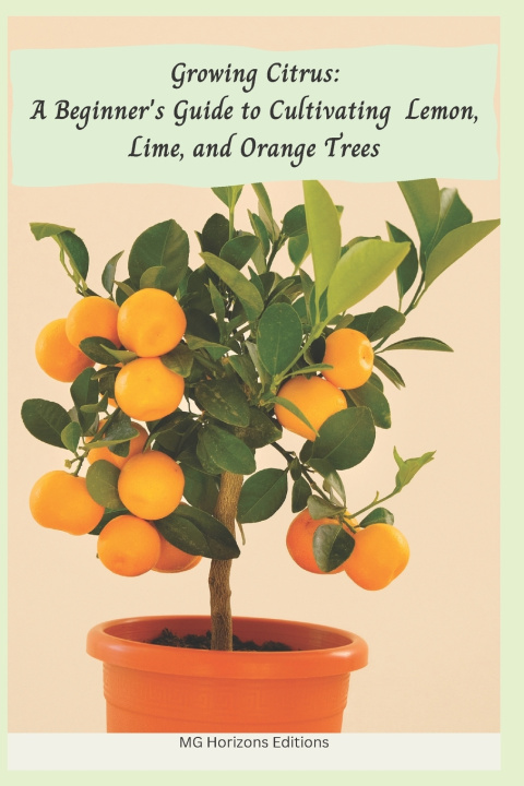 Kniha Growing Citrus MG Horizons Editions