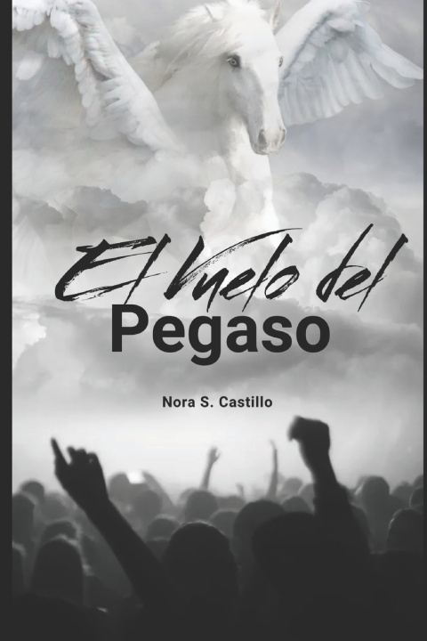 Kniha El Vuelo del Pegaso Nora S Castillo