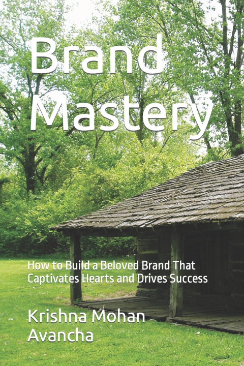 Knjiga Brand Mastery Krishna Mohan Avancha