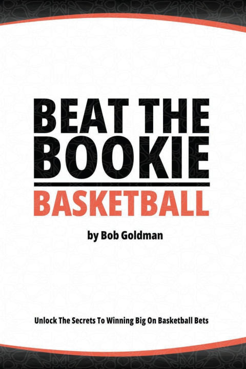 Boek Beat the Bookie - Basketball Games Bob Goldman