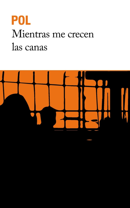 Kniha Mientras me crecen las canas Pol