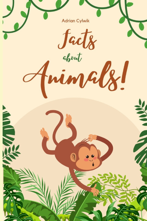 Kniha Facts about Animals! Adrian Cylwik