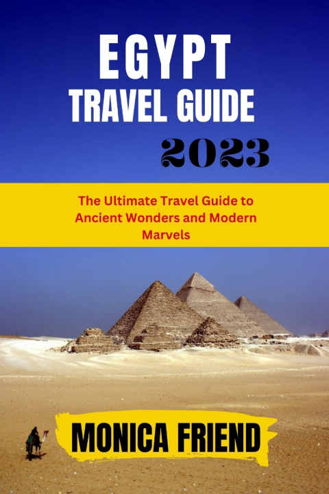 Kniha The Updated Egypt Travel Guide 2023 Monica Friend