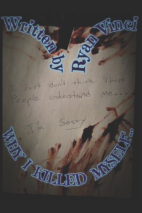 Kniha Why I Killed Myself... Ryan Vinci