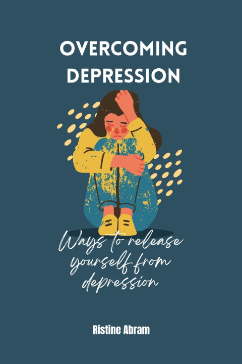 Kniha OVERCOMING DEPRESSION Ristine Abram