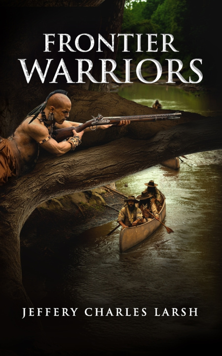 Kniha Frontier Warriors Jeffery Charles Larsh