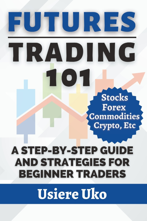 Kniha Futures Trading 101 Usiere Uko