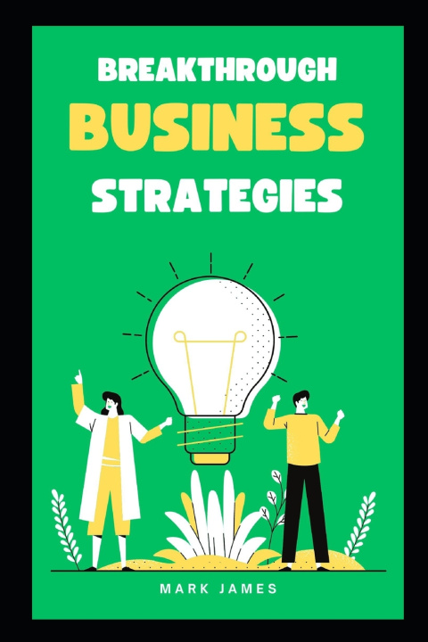 Book Breakthrough Strategies Mark James