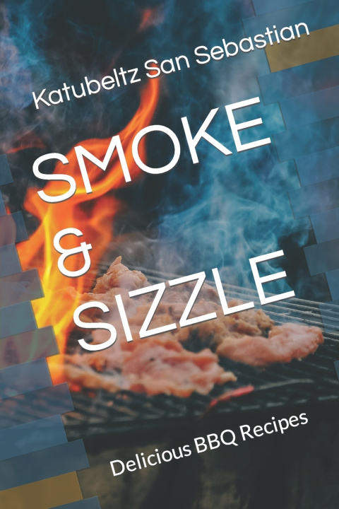 Boek SMOKE & SIZZLE Katubeltz San Sebastian