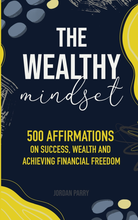 Knjiga The Wealthy Mindset Jordan Parry