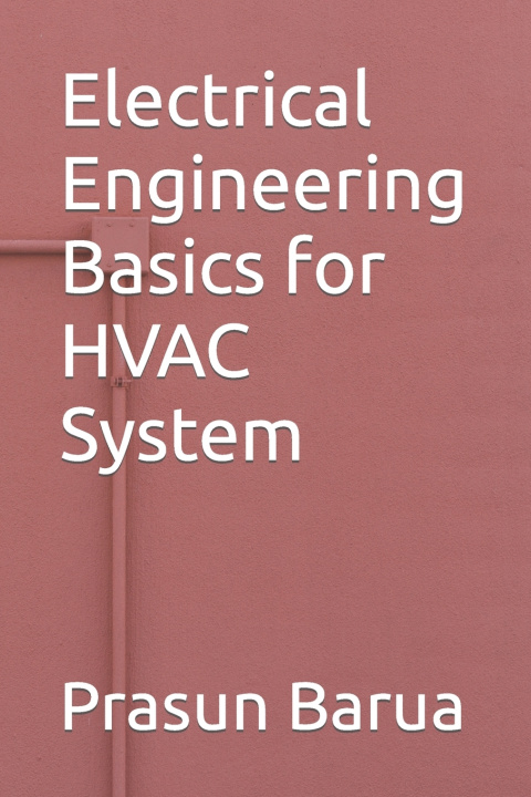Kniha Electrical Engineering Basics for HVAC System Prasun Barua
