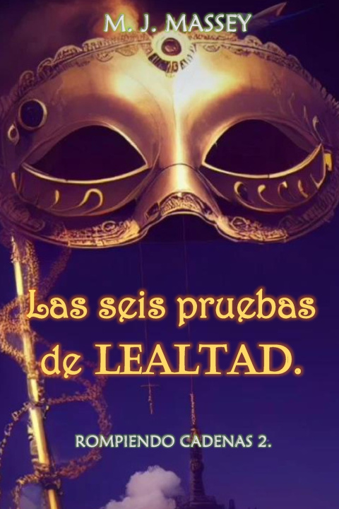 Knjiga Las seis pruebas de lealtad. M. J. Massey