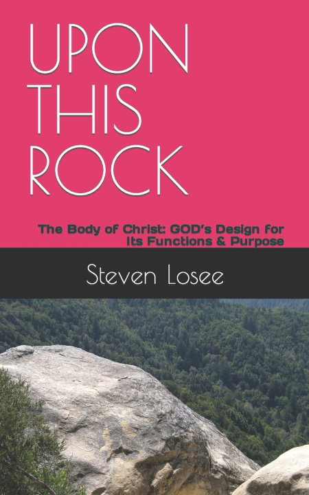 Kniha UPON THIS ROCK Steven J. Losee