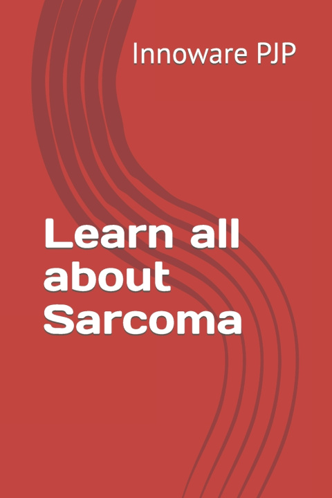 Knjiga Learn all about Sarcoma Innoware PJP