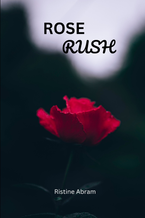 Kniha ROSE RUSH Ristine Abram