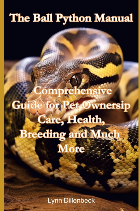 Knjiga The Ball Python Manual Lynn Dillenbeck