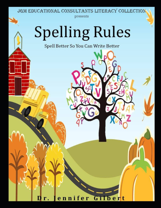 Kniha Spelling Rules Jennifer Gilbert