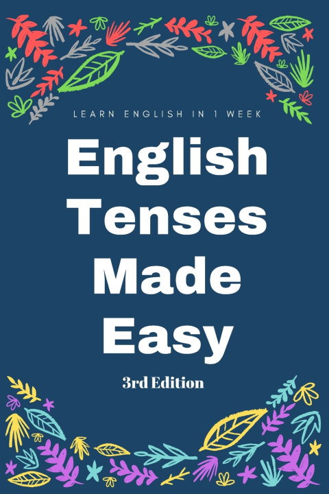 Knjiga English Tenses Instant Practical Learning Guide (3rd Edition) S. Marry