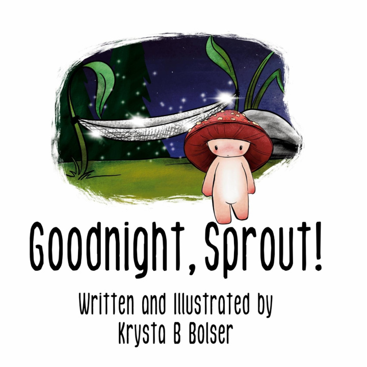 Kniha Goodnight, Sprout! Krysta B Bolser