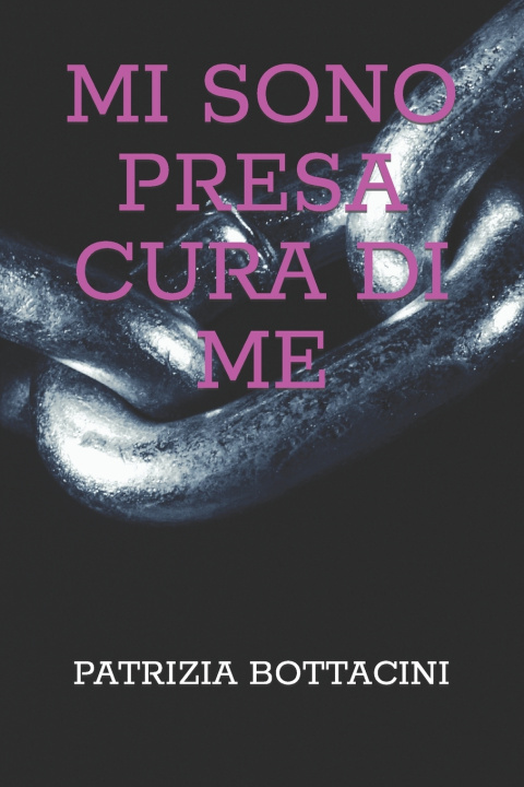 Kniha MI SONO PRESA CURA DI ME PATRIZIA BOTTACINI