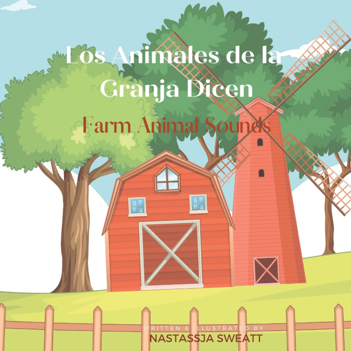 Libro Los Animales de la Granja Dicen Nastassja Sweatt