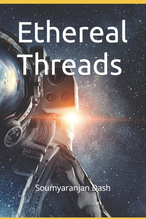Kniha Ethereal Threads soumyaranjan dash
