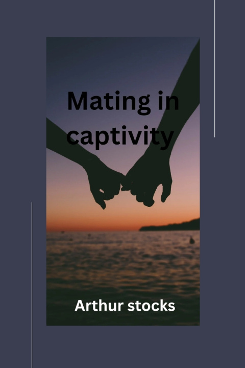 Kniha Mating in captivity Arthur Stocks