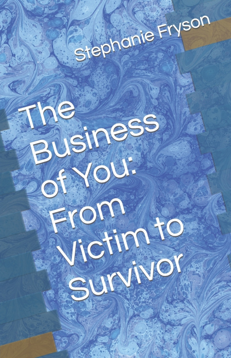 Knjiga The Business of You Stephanie Fryson Ph. D.