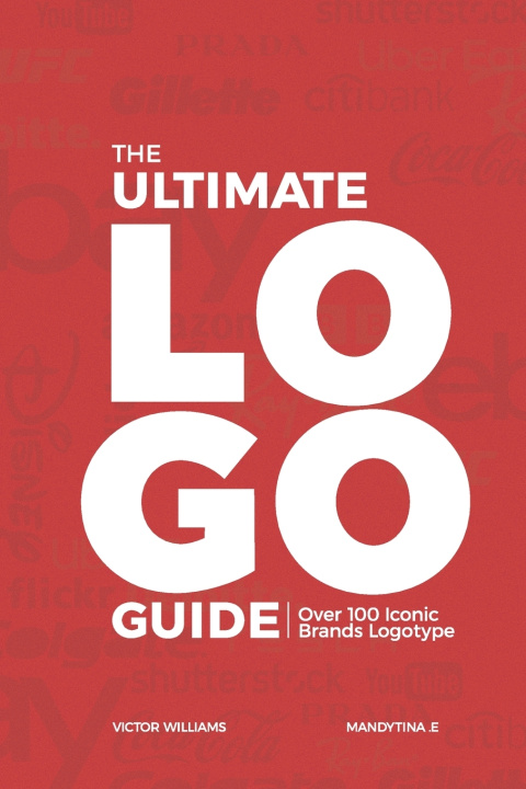 Kniha THE ULTIMATE LOGO GUIDE MANDYTINA E.