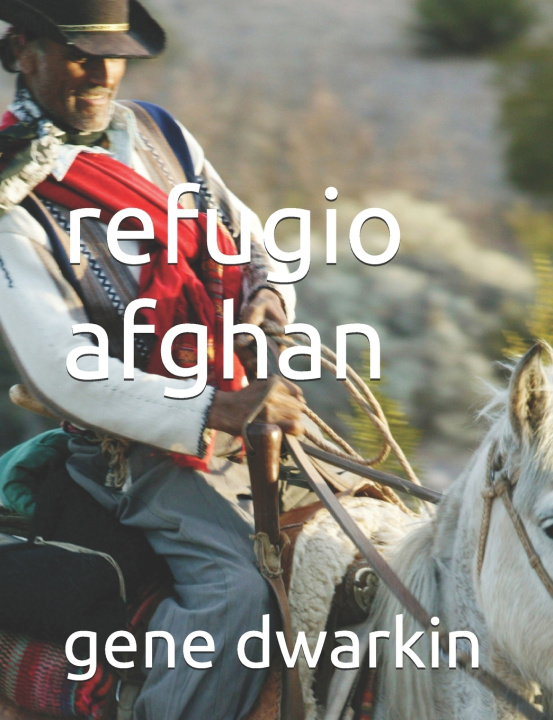 Kniha refugio afghan gene dwarkin
