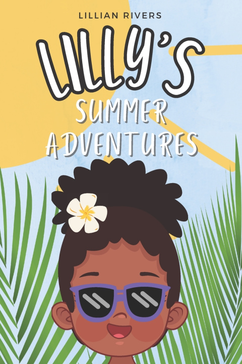 Knjiga Lilly's Summer Adventures Lillian Rivers
