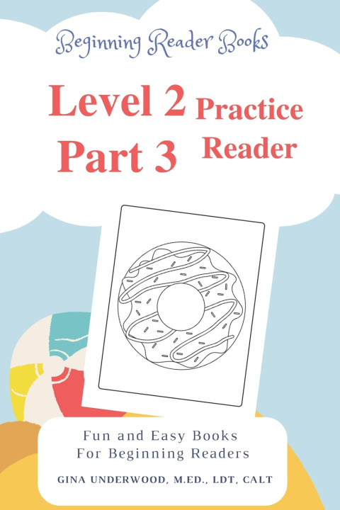 Kniha Beginning Reader Books Level 2 Part 3 Practice Reader Gina Underwood