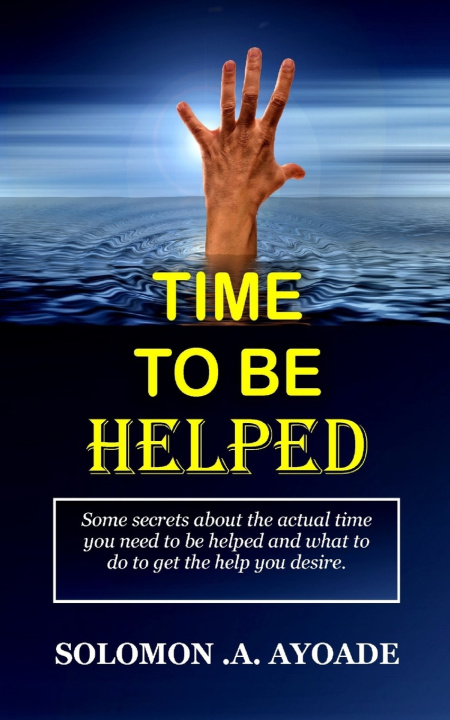 Kniha TIME TO BE HELPED Solomon A. Ayoade